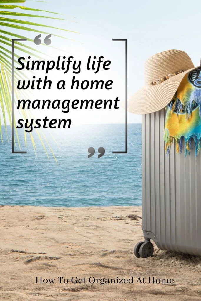 Suitcase on a beach with the words simplify life with a home management system