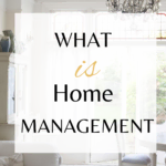 Why You Need To Have Home Management In Your Life
