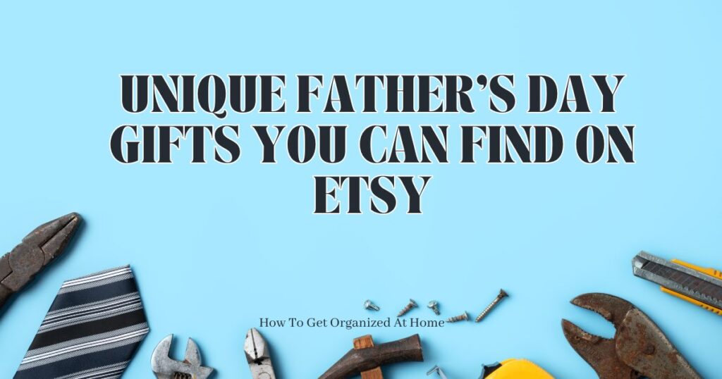 Unique Father’s Day Gifts You Can Find On Etsy are the words on the center of the image. At the bottom of the image there are different tools and even a tie.