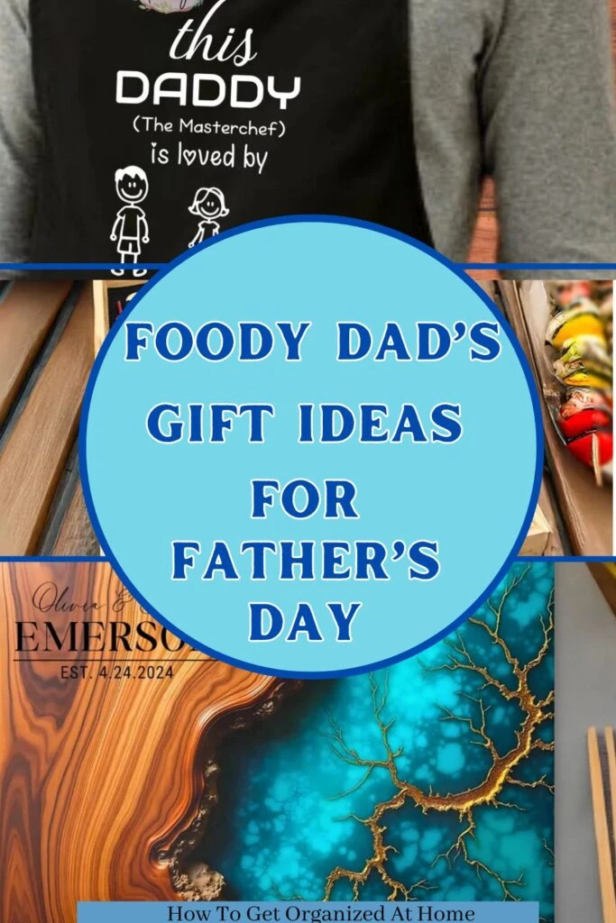 The words ‘ foody dad’s gift ideas for Father’s Day’ appear in a blue circle in the center of the image. There are 3 images stacked on top of one another, one of a dad’s apron, another is a BBQ tool set and the final image is of a resin chopping board. 