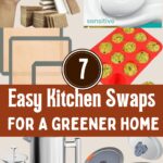 Images of soap, sponges, silicone mats, silicon baking mold, French press, and reusable coffee pods. All these images are behind the words ‘7 easy kitchen swaps for a greener kitchen’.