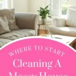 Where To Start Cleaning A Messy House
