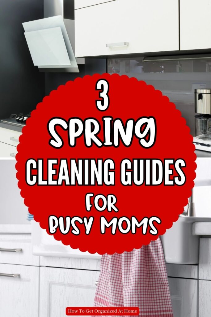the words 3 spring cleaning guides for busy moms are inside a red circle and behind are 2 images of tidy kitchens.
