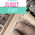 Declutter your closet fast are the words on this image along with clothes folded in baskets.