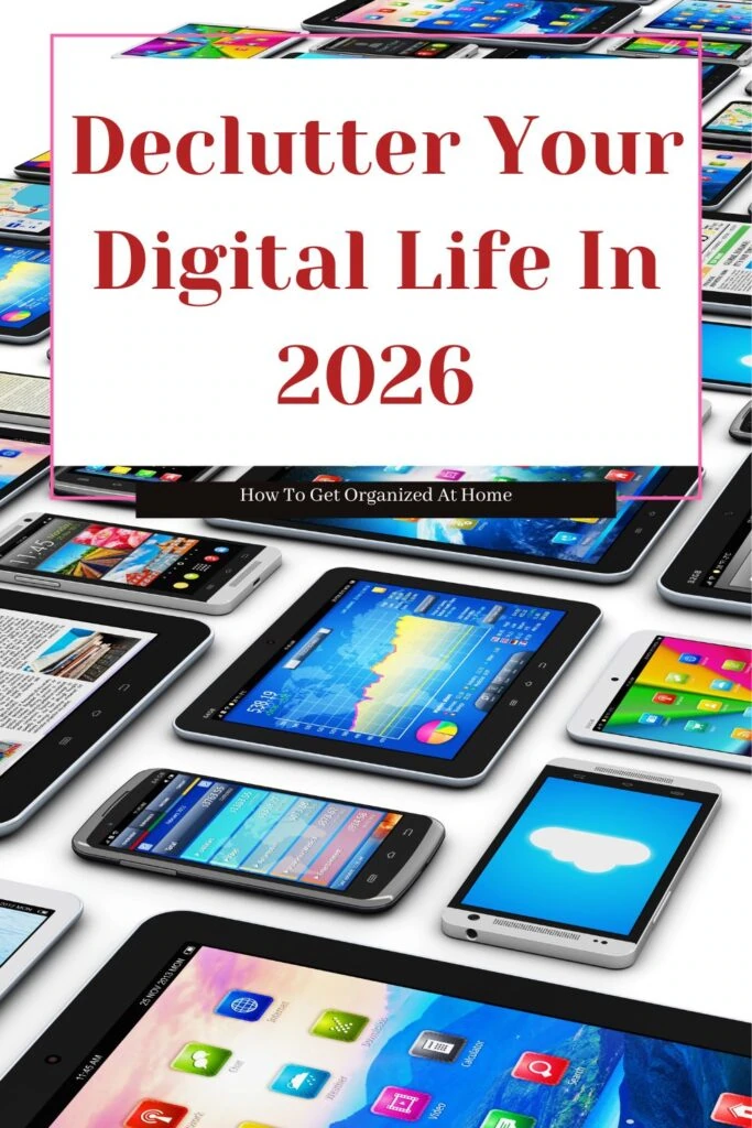Declutter your digital life in 2026, with an image of digital devices. 