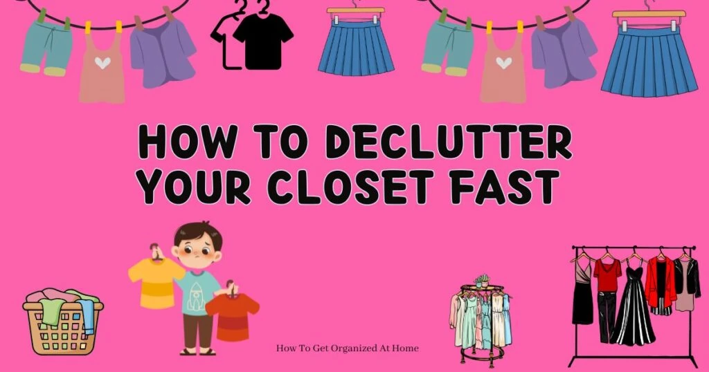 The words 'How To Declutter Your Closet Fast' appear in the center of an image, the background is pink and there are clothes on hangers, laundry basket with clothes in and even a line of clothes.