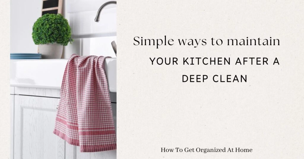 the words 'Simple Ways To Maintain Your Kitchen After A Deep Clean' appear on the right hand-side of the image with a picture of a Belfast sink and a red checked towel over the side.