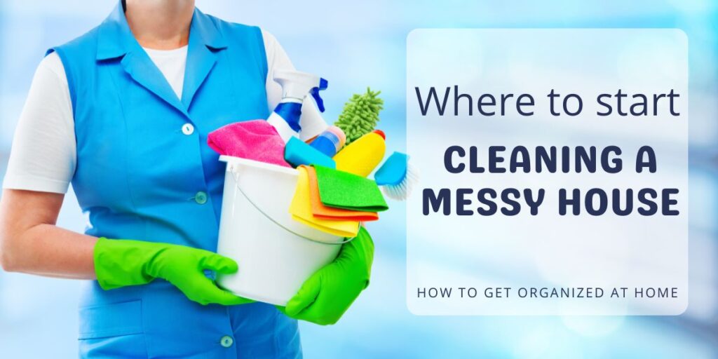 cleaning messy home